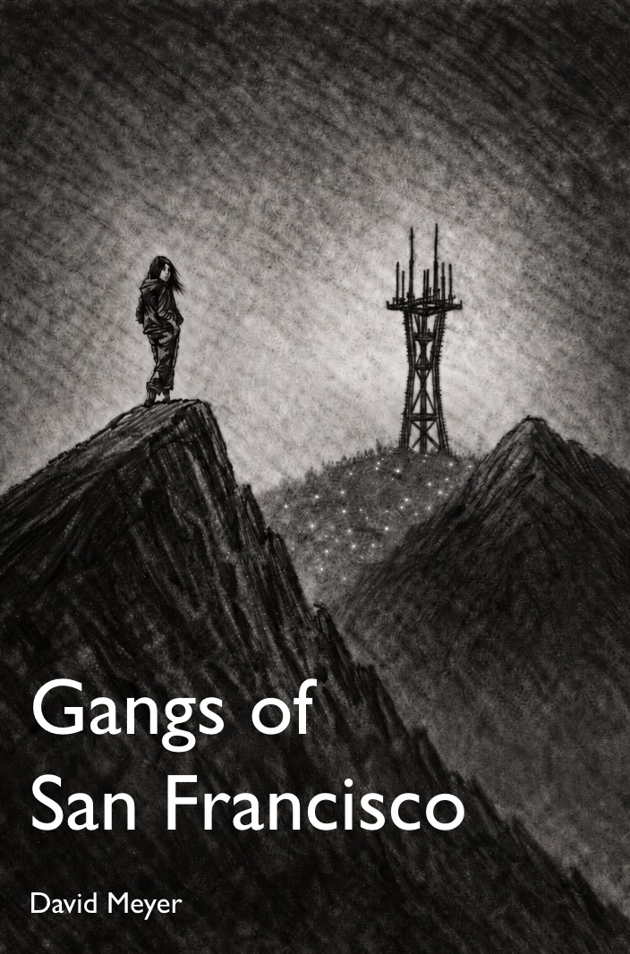 Cover of Gangs of San Francisco: a figure on a dark ridge looking toward Sutro Tower